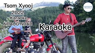 Tsom Xyooj - Nraug Nrab - Nkauj Tawm Tshiab - Karaoke [ THTK ].