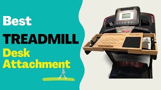 Best Treadmill Desk Attachment in 2022