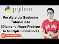 Diamond Shape Problem In Multiple Inheritance | Python Tutorials For Absolute Beginners In Hindi #66