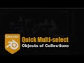 [Blender 2.8 Addon] Quick Multi Select Objects of Collections
