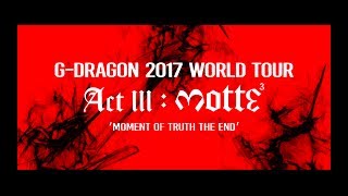 G-DRAGON​ 2017 WORLD TOUR [ACTIII, M.O.T.T.E] TEASER SPOT