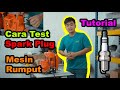 Cara Untuk Test Spark Plug Mesin Rumput