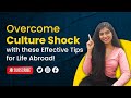 Deal with Culture Shock with these Tips | Overcome Culture barriers