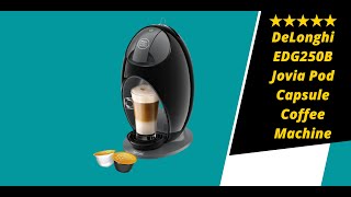 DeLonghi EDG250.B Nescafé Dolce Gusto Jovia Pod Capsule Coffee Machine Review