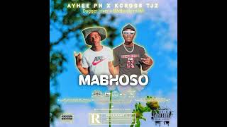 KcrossTJz, AYHEE PN _ Mabhoso _ ft _ BadBouy Miish and Dugga Lover_ mp3