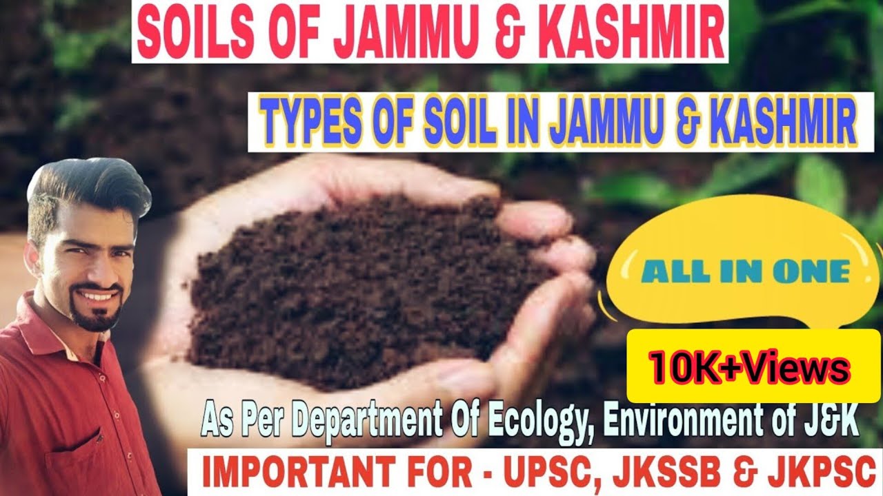 SOILS OF JAMMU AND KASHMIR || TYPES OF SOIL IN JAMMU & KASHMIR || ALL ...