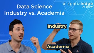 Data Science in Industry vs. Academia With Dr. Schmidt-Dumont | Data Science | Ep.1