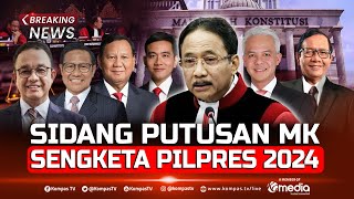 BREAKING NEWS - Sidang Putusan MK Sengketa Pilpres 2024, Penentuan Anies Prabowo Ganjar!