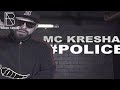 Mc Kresha - Police (Video)