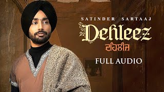 Satinder Sartaj New Song Dehleez | Punjabi Sufi Songs | New Punjabi Song Satinder Sartaj 2021