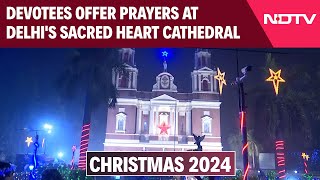 Christmas In Delhi | Devotees Offer Prayers At Delhi's Sacred Heart Cathedral