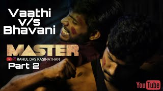 #master - master climax fightscene Bhavani vs Jd|RahuldasKasinathan| Pranavkumr|Ajulkrishna|#master