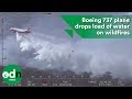 Boeing 737 plane drops massive load of water on wildfires