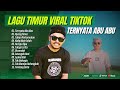 TERNYATA ABU ABU - DJ QHELFIN | NYONK TIMUR | TUHAN PERTEMUKAN LAGU POP TIMUR TERPOPULER 2024