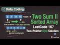 LeetCode 167: Two Sum II | Master the Two-Pointer Technique #dsa #coding #twopointers #interview