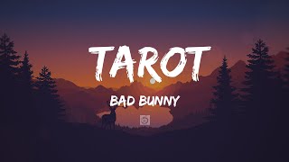 Bad Bunny - Tarot (Letra / Lyrics) feat. Jhay Cortez