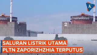 Saluran Listrik Utama PLTN Zaporizhzhia Kembali Terputus