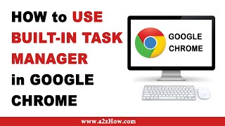How to Use Built-In Task Manager in Google Chrome (Desktop)