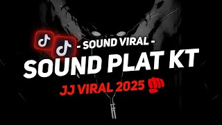 DJ SOUND PLAT KT V3 BUAT DI MOBIL MENGKANE JEDAG JEDUG FULL BASS VIRAL TIKTOK TERBARU 2025