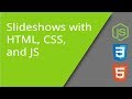 Making a Slideshow with HTML, CSS, and JS