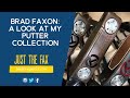 Brad Faxon: A look at my putter collection