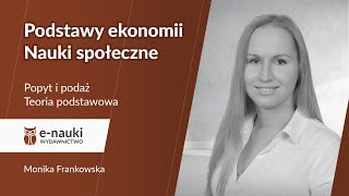 Popyt i podaż - teoria podstawowa (Podstawy ekonomii)