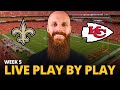 Saints vs Chiefs LIVE play by play reaction! | Week 5