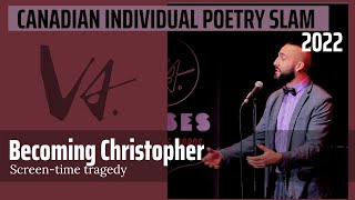 CIPS 2022 - Becoming Christopher  - A Poem About Being Blind To The Love We Can Give The World