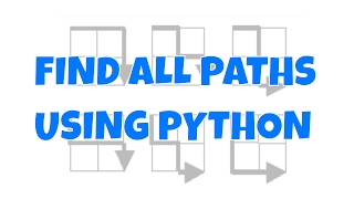Find all paths in Python (project Euler Problem 15)