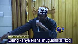 Ibangikanya Mana mugushaka riz’qi/ Sh. Ishimwe Omari