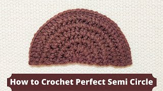 How To Make a Perfect Double Crochet Semi Circle