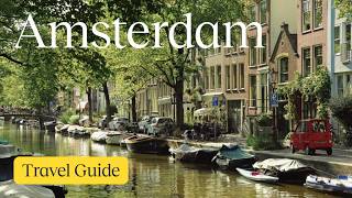 Amsterdam Travel Guide: ULTIMATE things to see, eat and do