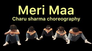 Maa Dance cover | taare zameen par | Amir Khan | Charu Sharma choreography