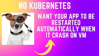 Tomcat auto restart when it crash on VM | Watchdog