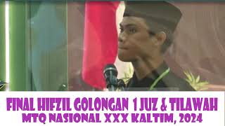 FINAL HIFZIL QUR'AN 1 JUZ DAN TILAWAH || MTQ NASIONAL XXX KALIMANTAN TIMUR || 2024