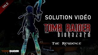 [TRLE] Tomb Raider Biohazard (2021) - #01 - The Residence