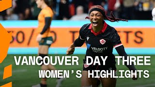 HUGE emotions for Canada in frantic final day! | Vancouver HSBC SVNS Day Three Women's Highlights