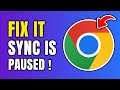 How To Fix Chrome Sync Paused Problem