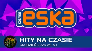 ESKA Hits on Time - December 2024 vol. 51 – official mix of Radio ESKA