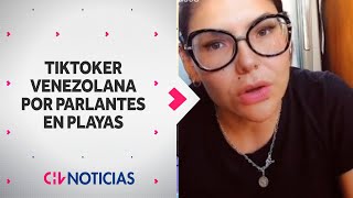 Tiktoker venezolana a extranjeros por parlantes en playas: “El chileno no está acostumbrado”