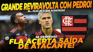 ⚽ | GRANDE REVIRAVOLTA COM PEDRO NO FLAMENGO | FLA ACERTA SAÍDA DE ATACANTE E MUITO MAIS!