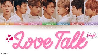 WayV (威神V)- Love Talk (English Version) [English Color Coded Lyrics]