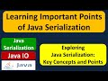 Learning Important Points of Java Serialization | Java IO | Java Tutorial