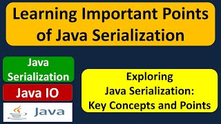 Learning Important Points of Java Serialization | Java IO | Java Tutorial