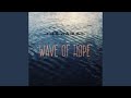 Wave of Hope