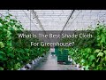 What Is The Best Shade Cloth For Greenhouse?