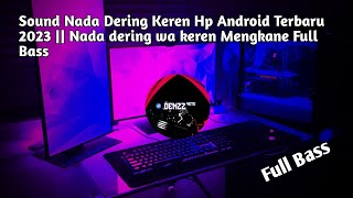 Download Mp3 Sound Nada Dering Keren Hp Android Terbaru 2023 || Nada dering wa keren
