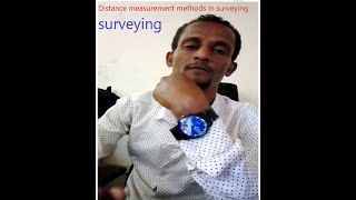 DISTANCE MEASUREMENT METHODS IN SURVEYING