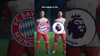 Gw Pindahin Bayern Munchen Ke Liga Inggris! Bisakah Munchen Juara Liga? #shorts