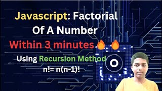 Javascript: Factorial Using Recursion Within 3 minutes🔥🔥